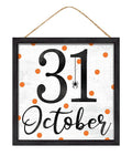 October 31 Hanging Sign - MDF - 10" x 10" - White / Black / Orange