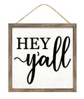 Hey Y'all Hanging Sign - MDF - 10" x 10" - White / Black / Brown